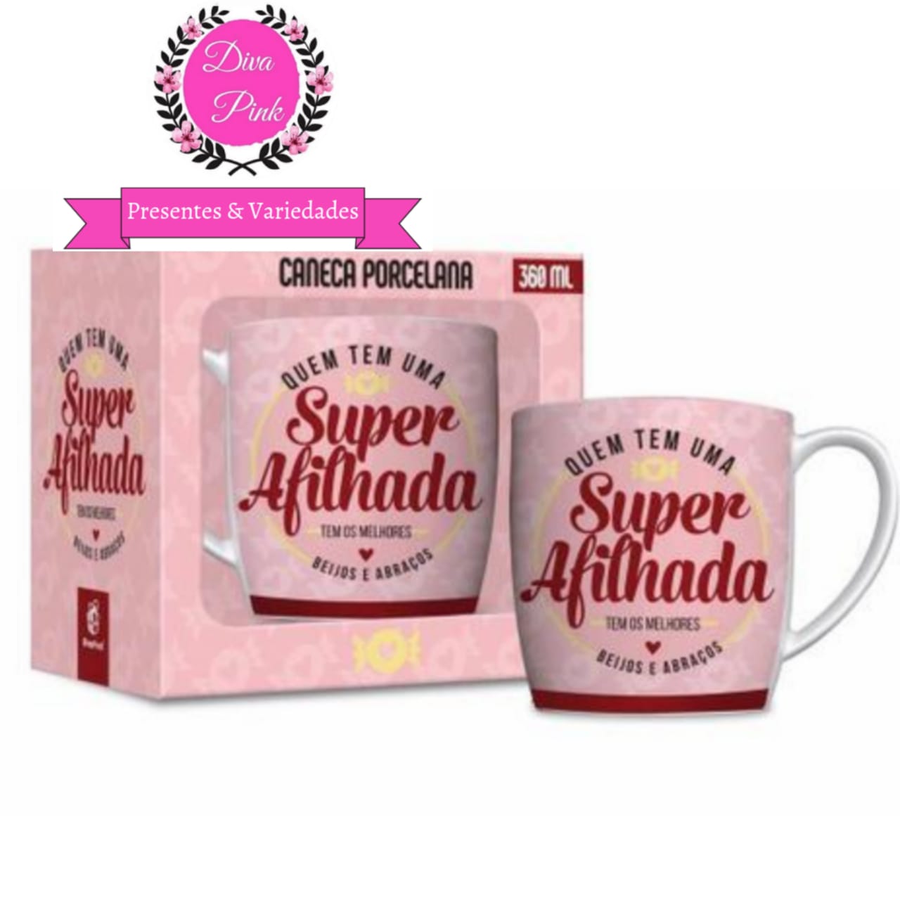 Caneca Quem Tem Uma Super Afilhada Tem Os Melhores Beijos E Abraços Diva Pink Presentes 4225